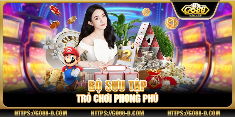 Bộ sưu tập trò chơi phong phú