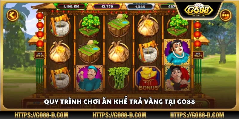 Các bước cơ bản để bắt đầu chơi slot Ăn Khế Trả Vàng