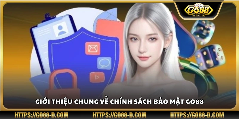 Tổng quan chính sách bảo mật Go88