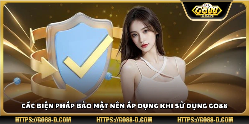 Hướng dẫn bảo vệ tài khoản Go88 hiệu quả