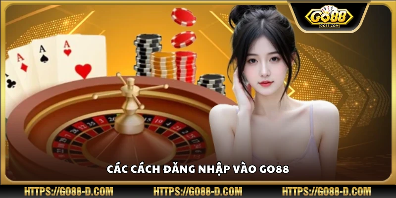 Những phương thức đăng nhập Go88 phổ biến