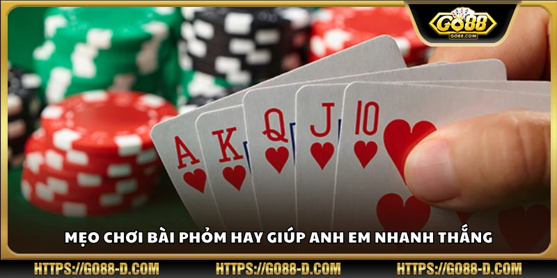 Mẹo chơi bài Phỏm hay giúp bạn chiếm ưu thế
