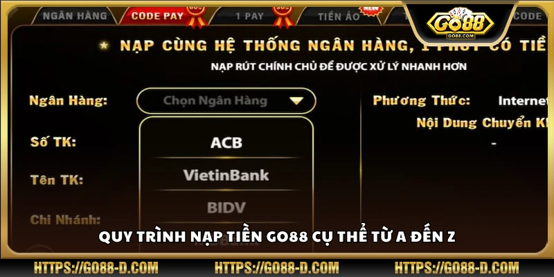 Cách nạp tiền Go88 rõ ràng theo từng bước