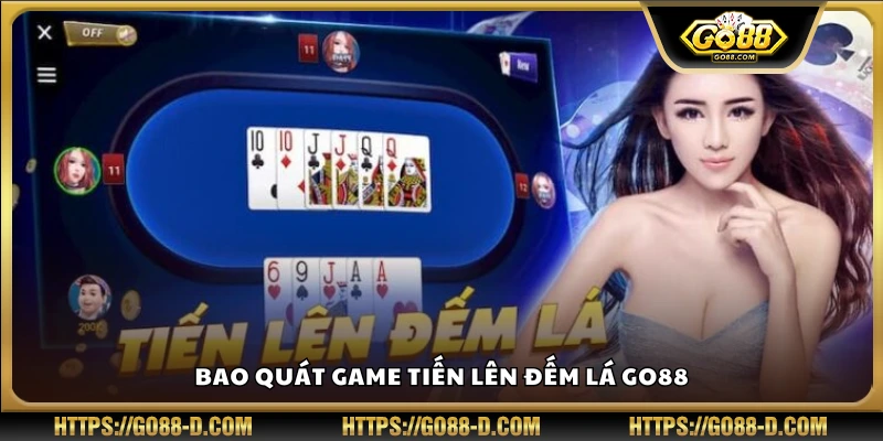 Giới thiệu chung về Tiến Lên Đếm Lá trên hệ thống Go88