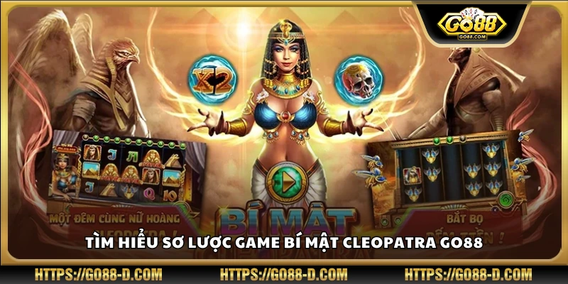 Tổng quan game Bí Mật Cleopatra Go88